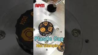 How to Hot Stamp Plastic Caps with Metallic Foil