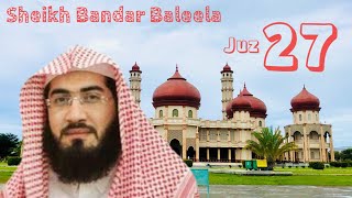 Download lagu Juz 27 Sheikh Bandar Balela