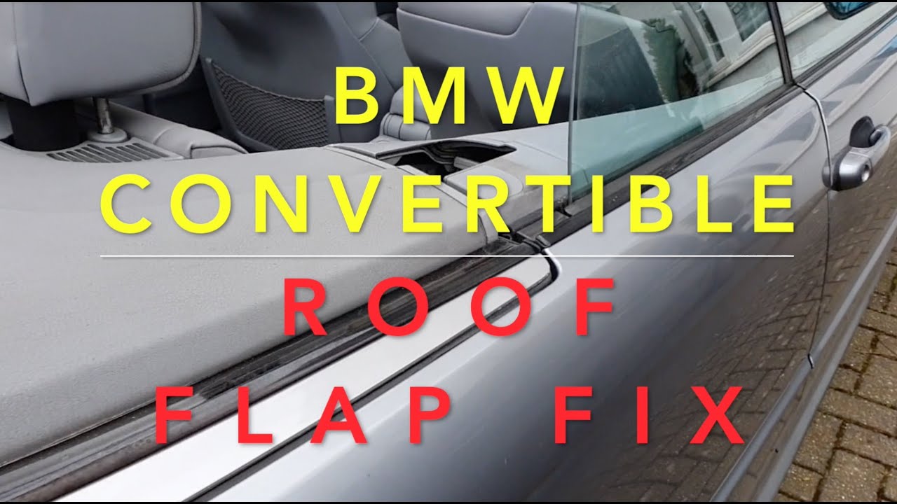 BMW E46 Convertible Roof Flap Missing - Fixed - YouTube