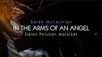 In The Arms Of An Angel - Sarah McLachan (Lirik dan Terjemahan) In The Arms Of An Angel - Sarah McLachan (Lirik dan Terjemahan)