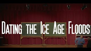 Dating the Ice Age Floods