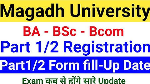 Magadh University Part 1/2 Exam 2021/MU Part1/2 Exam Form Date 2021/MU Part1 Registration/Form News