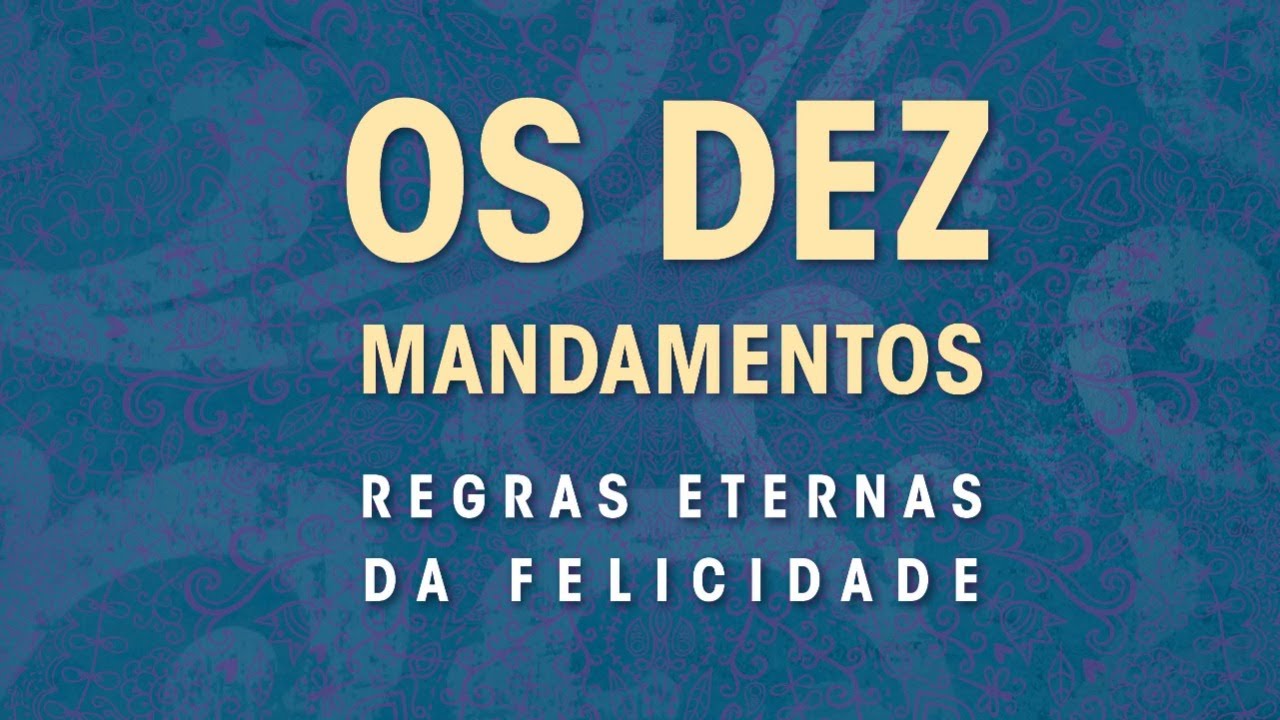 Os 10 Mandamentos YouTube Os 10 Mandamentos YouTube