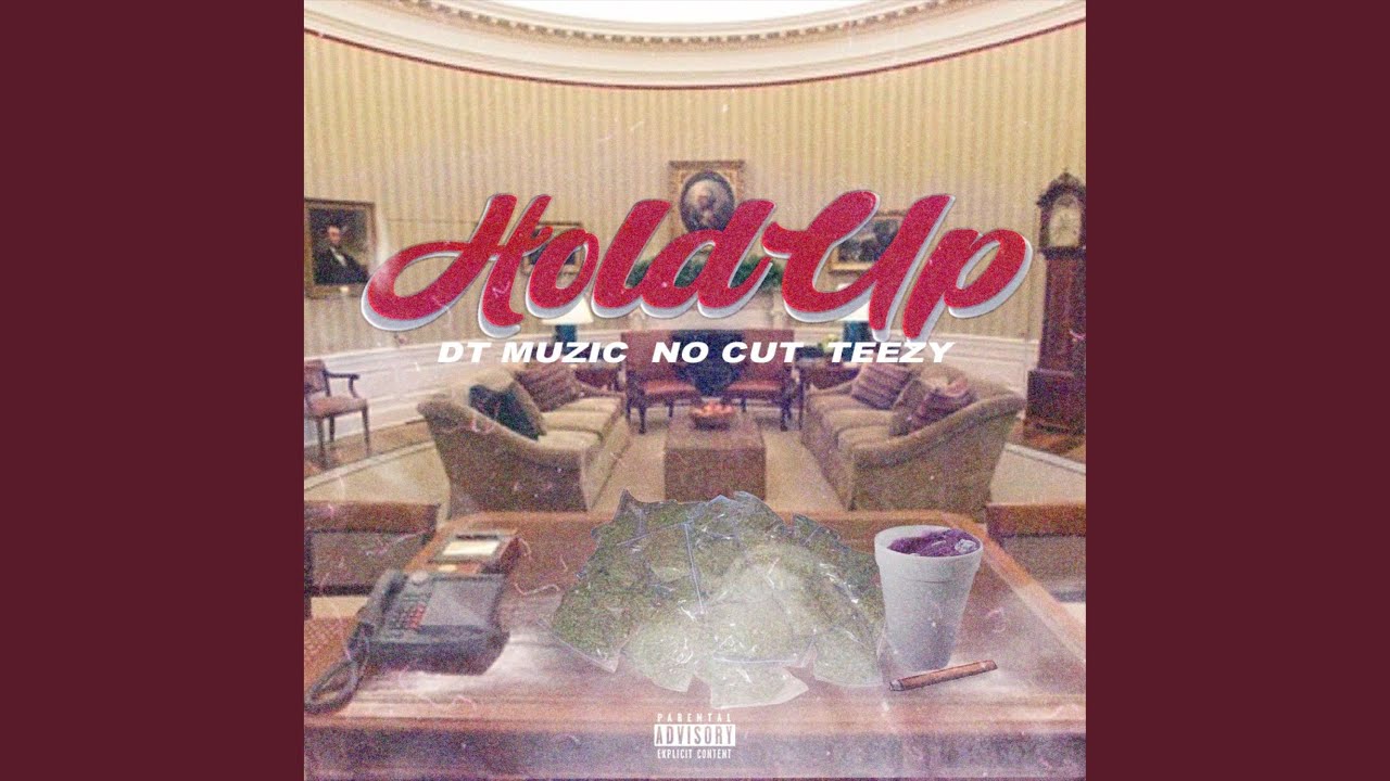 Watch Hold Up (feat. No Cut & Teezy) on YouTube Watch Hold Up (feat. No Cut & Teezy) on YouTube