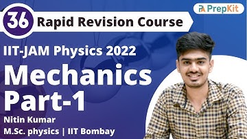 Mechanics Problems Part-1 | RR L-36 | IIT JAM Physics 2022 | Nitin Kumar |  Prepkit