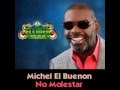 No molestar Michel el buenon