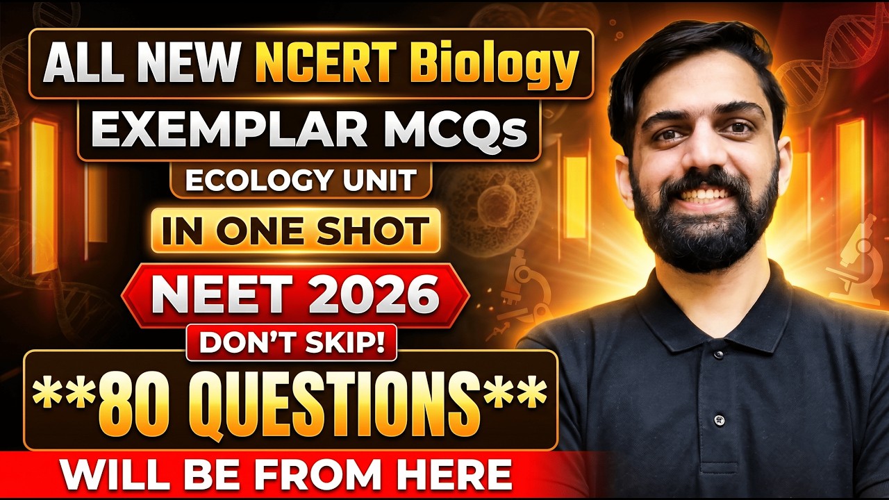 Ecology Unit NCERT Exemplar Questions in One Shot | NEET 2026 Biology ...