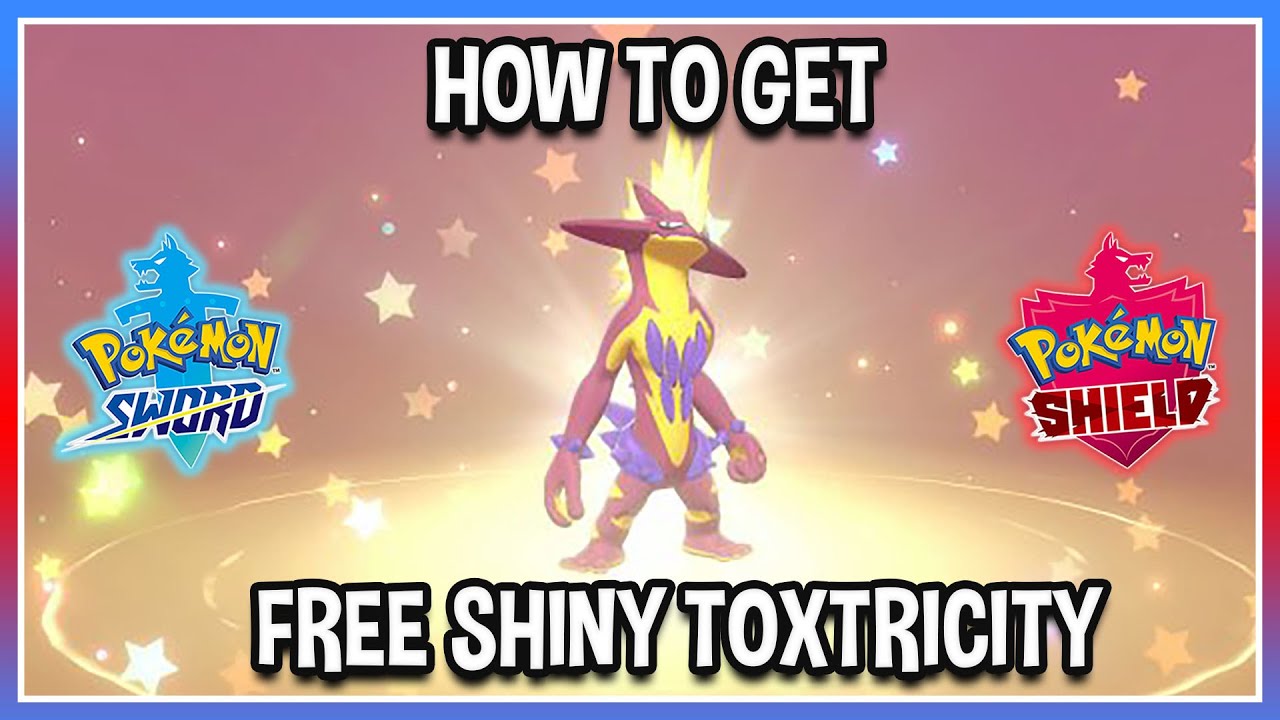 How To Get Free Shiny Toxtricity In Pokemon Sword Shield Youtube