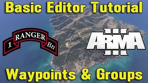 ArmA 3 - Basic Editor Tutorial - Groups and Waypoints Part 1