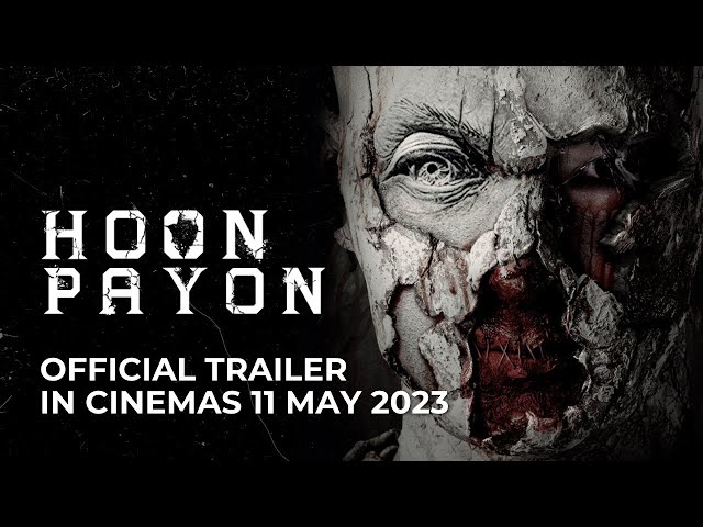 HOON PAYON (Official Trailer) | IN CINEMAS 11 MAY 2023 class=