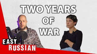 Two Years of War | Easy Russian Podcast 50