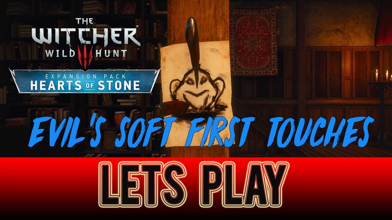 Witcher 3 Hearts of Stone Evil's soft first touches YouTube