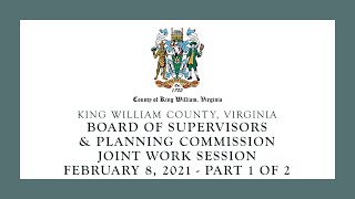 February 8, 2021 Board of Supervisors Joint Work Session with the Planning Commission