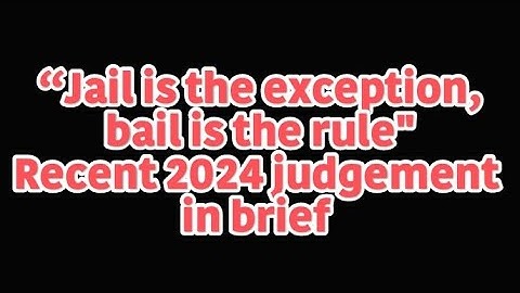 “Jail is the exception, bail is the rule,” Recent 2024 judgment #judiciaryexams #uppcsj