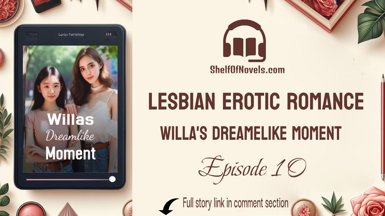 Chapter 10 - Lesbian Erotic Stories | Willa’s Dreamlike Moment