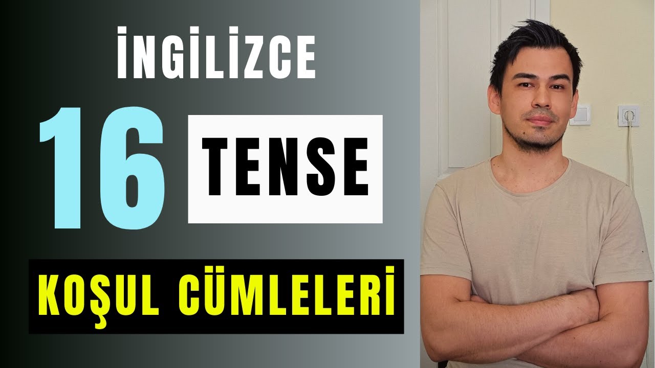 16 Tense / If Clauses / Koşul Cümleleri /#ingilizce
