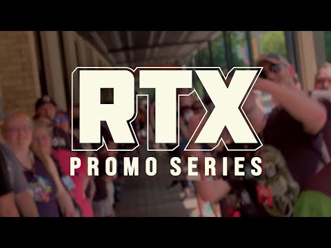 RTX Convention - Video Promo Campaign (2023)