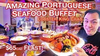 Amazing King Crab & Lobster Portuguese Buffet | Incredible Value $65 CAD Seafood Feast!