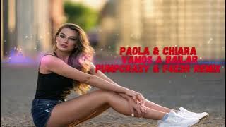 Paola & Chiara - Vamos a Bailar (PUMPCRAZY & F4Z3R REMIX) 2023