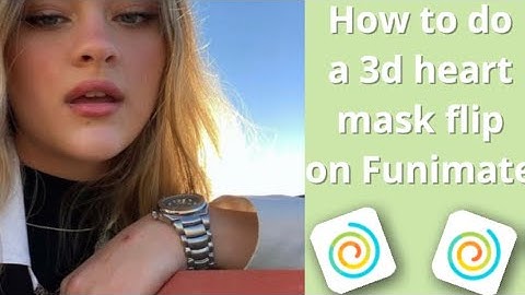 How to do a 3d Heart Mask flip // Funimate