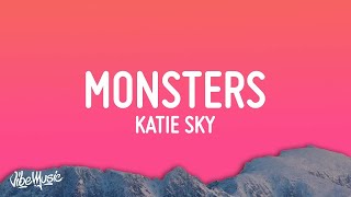 [1 HOUR] Katie Sky - Monsters (Lyrics)