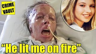 Disturbing testimony from hospital bed after woman set on fire by boyfriend - Judy Malinowski