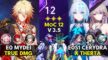 E0 Mydei True DMG & E0S1 Cerydra x The Herta | Memory of Chaos Floor 12 3 Stars | HSR 3.5