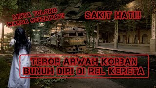 TEROR ARWAH BUNUH DIRI DI REL KERETA‼️BIKIN MERINDING SELURUH BADAN‼️
