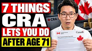 Details 7 Things the CRA Lets You Do After 71 — Most Canadian Retirees Miss These! Guide
