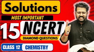 Class 12 Chemistry : Most Important NCERT Questions of Solutions | Diamond Questions |