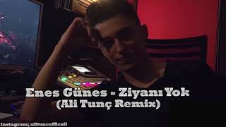 Enes Güneş - Ziyanı Yok (Ali Tunç Remix) Resimi