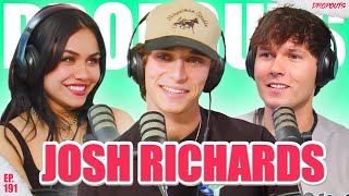 Josh Richards Finds New Love  Dropouts #191