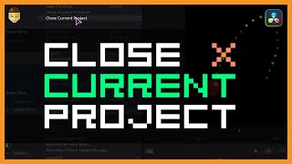 Close Current Project DaVinci Resolve