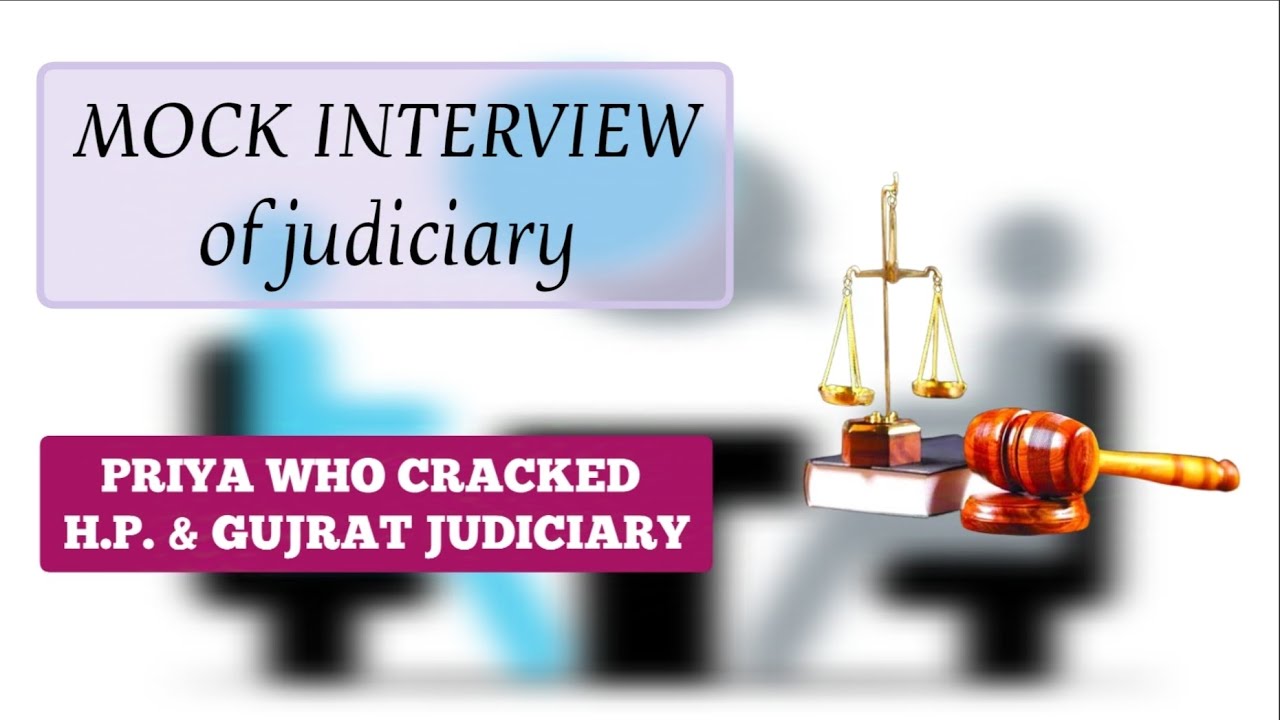 MOCK INTERVIEW OF PRIYA WHO CRACKED H.P. & GUJRAT JUDICIARY 