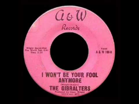 The Gibralters - I Won't Be Your Fool Anymore