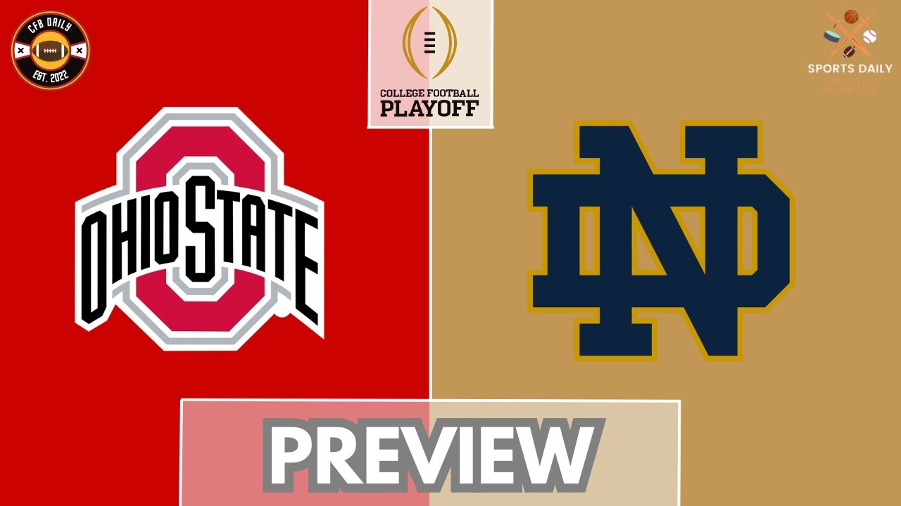 Ohio State vs Notre Dame Preview | College Football Playoff Previews ...