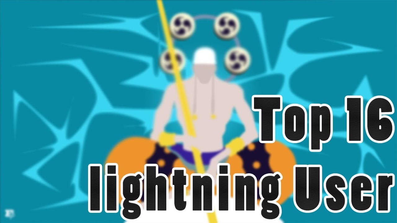 Top 16 Strongest Anime and Manga Lightning User