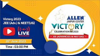 LIVE: Victory Celebration 2023 | JEE (Advanced) & NEET (UG) 2023 | ALLEN Jaipur