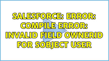 Salesforce: Error: Compile Error: Invalid field OwnerId for SObject User