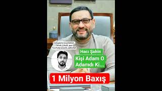 Hacı Şahin - Kişi Adam O Adamdı Ki