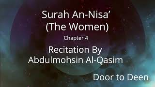 Surah An-Nisa' (The Women) Abdulmohsin Al-Qasim  Quran Recitation