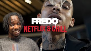 Fredo - Netflix & Chill (Official Video) NAH THIS THE FREDO WE NEED 🇬🇧👑🔥 *Reaction*