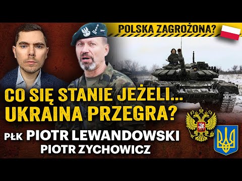 Wojna Rosja - NATO? Upadek Ukrainy: czy Putin zaatakuje kolejne kraje? - płk Lewandowski i Zychowicz
