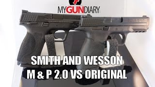 Smith and Wesson M&P 2.0 vs Original M&P - 9mm at the Range