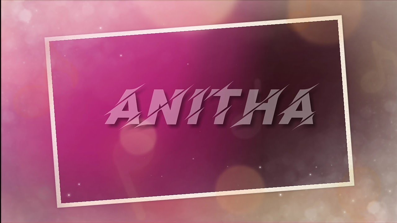 ANITHANamewhatsappstatus - YouTube