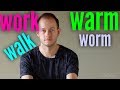 КАК ПРОИЗНОСИТЬ WORK и WALK | WARM и WORM. АМЕРИКАНСКИЙ АКЦЕНТ