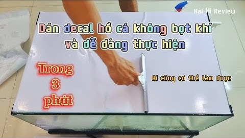 Hướng dẫn dán decal kính bể cá