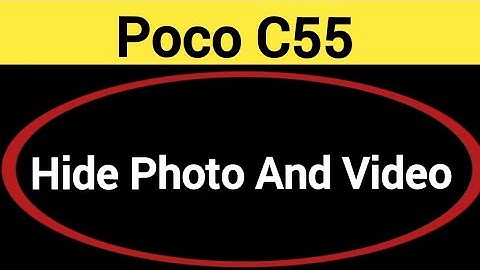 How to show and hide photo and video Poco, Poco C55 photo hide kaise karen