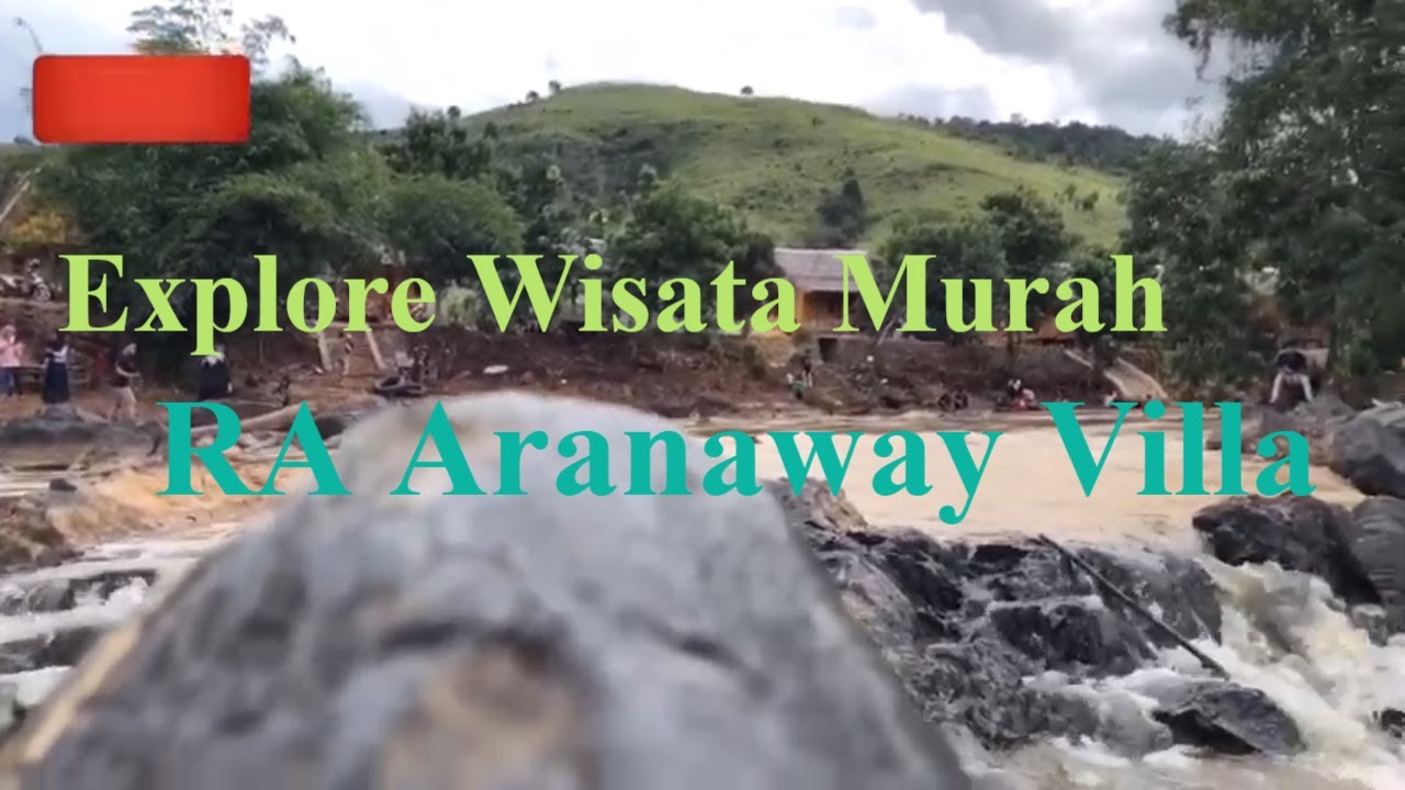 Explore Tempat Wisata Villa RA Aranaway Kiram Atas Kab