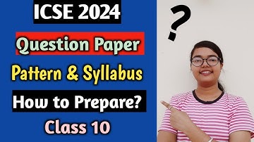 ICSE 2024 | Question Paper Pattern & Syllabus | How to prepare? | MUST WATCH!